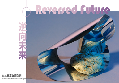 Reversed Future -- Theme Design & Development for S/S 2021 Womenswear