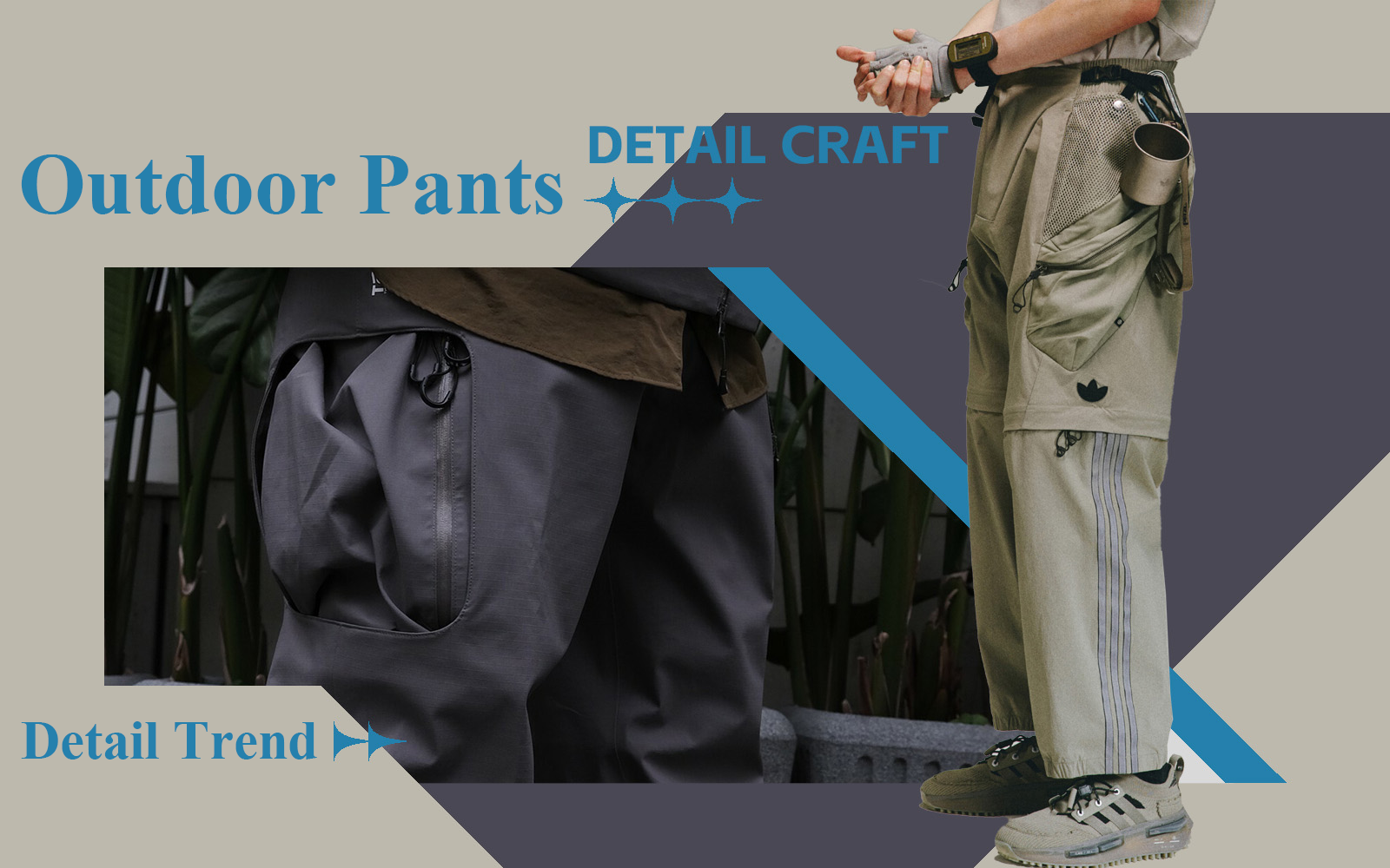 The Detail & Craft Trend for Men's Outdoor Pants
