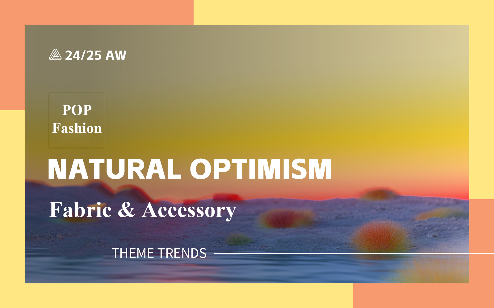 Natural Optimism -- A/W 24/25 Fabric & Accessory Trend