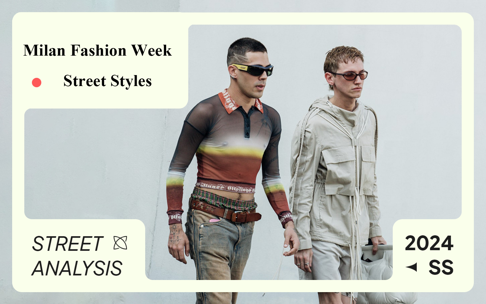 The Comprehensive Analysis of Milan Fashion Week Men's Street Styles